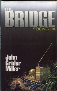 The Bridge at Dong Ha by Keith (illus) John Grider/Johnston - 1st printing - 1989 - from Barbarossa Books Ltd. (SKU: 60942)