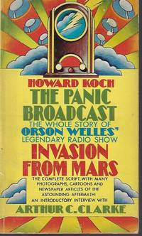 THE PANIC BROADCAST; The Whole Story of the Night the Martians Landed; Orson welles'...