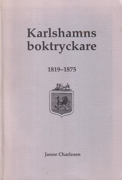 Karlshamns boktryckare 1819-1875. En…