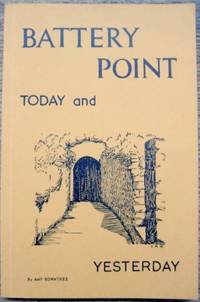 Battery Point : today and yesterday. by ROWNTREE, Amy - 1968