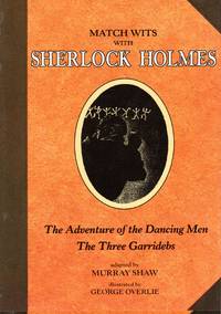 The Adventure of the Dancing Men : The Three Garridebs (Match Wits with Sherlock Holmes Series #7)
