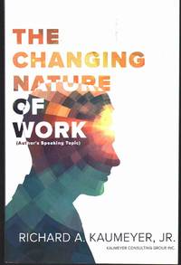 THE CHANGING NATURE OF WORK Author's Speaking Topic