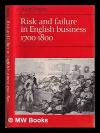 Risk and failure in English business, 1700-1800