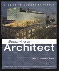 Becoming an Architect: A Guide to Careers in Design