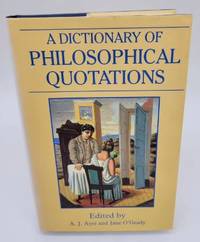 cover of A Dictionary of Philosophical Quotations (Blackwell Reference)