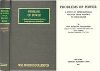 Problems of Power. A Study of International Politics from Sadowa.. by Wm. Morton Fullerton - First Edition - 2004 - from The Lawbook Exchange Ltd (SKU: 36574)