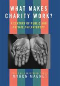 What Makes Charity Work? : A Century of Public and Private Philanthropy