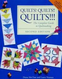 image of Quilts! Quilts!! Quilts!!!: The Complete Guide to Quiltmaking