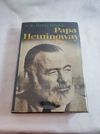 Papa Hemingway A Personal Memoir by A E HOTCHNER - 1960-01-01