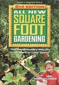 All New Square Foot Gardening by Mel Bartholomew - Paperback - Second Edition. - 2013 - from Eaglestones (SKU: 001979)