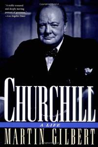 Churchill: A Life by Gilbert, Martin