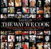 The Way We Eat (Saveur) : Portraits of Home Cooks Around the World