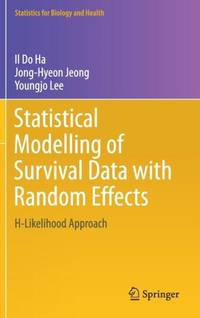 Statistical Modelling of Survival Data with Random Effects : H-Likelihood Approach