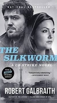 The Silkworm (A Cormoran Strike Novel, 2)