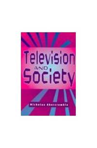 Television and Society: The Social Analysis of Time (University of Cambridge Oriental)