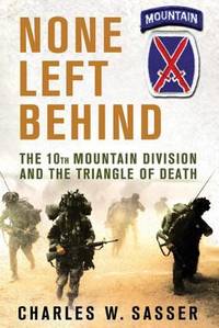 None Left Behind : The 10th Mountain Division and the Triangle of Death