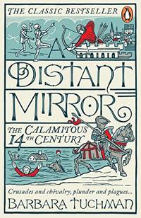 image of A Distant Mirror: The Calamitous 14th Century