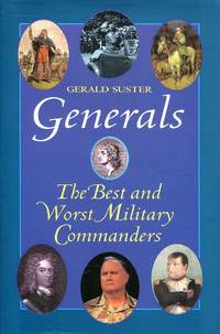 Generals: The Best and Worst Military Commanders