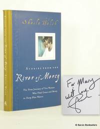 Stories from the River Mercy: The True Journey of Two Women Who Find Grace and Mercy in Deep Blue...