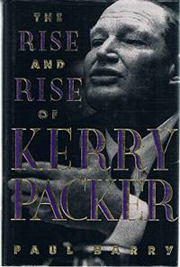 The Rise and Rise of Kerry Packer