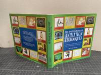 Encyclopedia of Animation Techniques : A Comprehensive Step-By-Step Directory of Techniques , With an Inspirational Gallery of Finished Works
