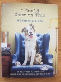 cover of I Could Chew on This: And Other Poems by Dogs