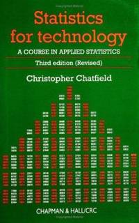 Statistics for Technology: A Course in Applied Statistics, Third Edition