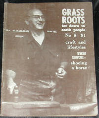 image of Grass Roots. Craft and Self-Sufficiency for Down to Earth People. No. 6