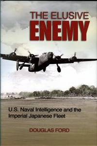 cover of The Elusive Enemy: U.S. Naval Intelligence And The Imperial Japanese Fleet