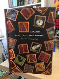 cover of A is for Ashbee. An Arts and Crafts Alphabet