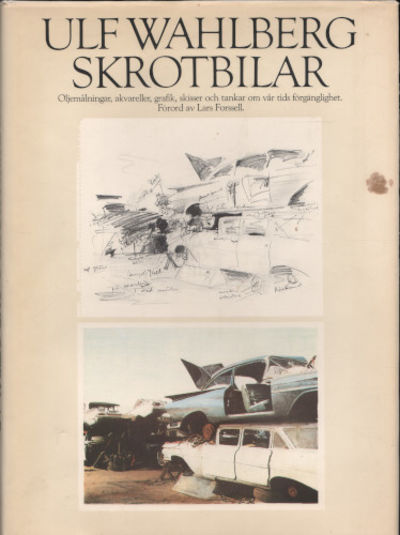 SKROTBILAR. (Oljemålningar, akvareller, grafik,…