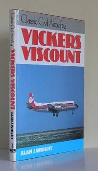 Vickers Viscount (Classic Civil Aircraft S.)
