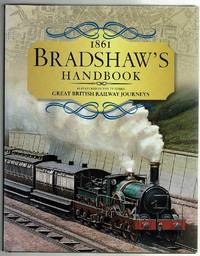 Bradshaw&#039;s Descriptive Railway Handbook of Great Britain and Ireland 1861 by Bradshaw - 2015