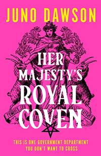 Her Majesty&acirc;s Royal Coven: The magical SUNDAY TIMES number 1 bestseller and...