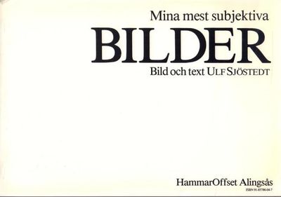 Mina mest subjektiva bilder.