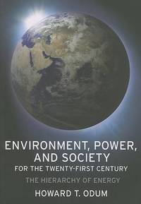 Environment, Power, and Society for the Twenty-First Century: The Hierarchy of Energy