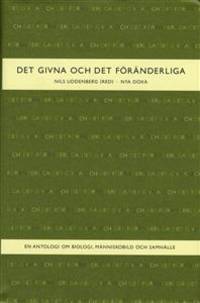 Det givna och det föränderliga. En antologi om…