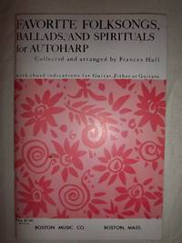 Favorite Folksongs, Ballads, and Spirituals for Autoharp