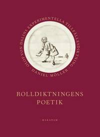 Rolldiktningens poetik. Olof von Dalins…