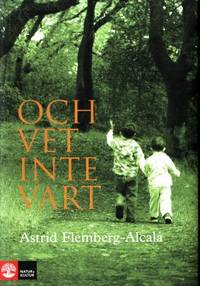 Och vet inte vart.
