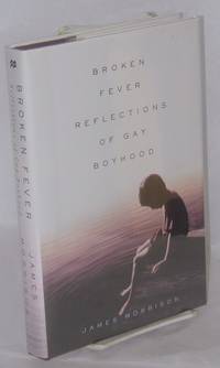 image of Broken Fever: reflections of a gay boyhood
