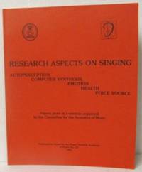 Research Aspects on Singing. Autoperception Computer Synthesis Emotion Health Voice Source....
