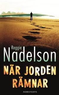 NÃ¤r jorden rÃ¤mnar by Nadelson, Reggie - 2007