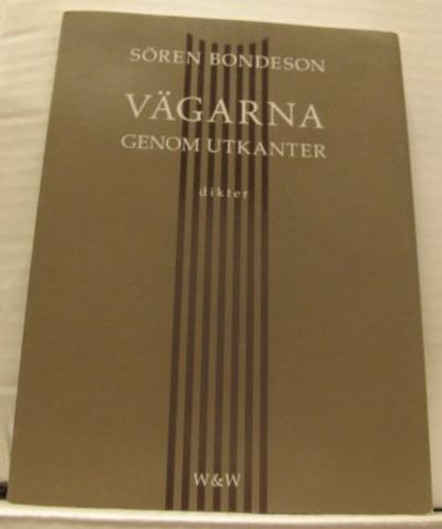 Vägarna genom utkanter. Dikter.