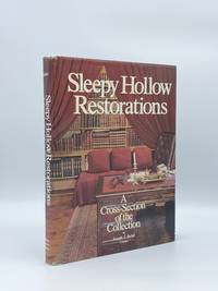 Sleepy Hollow Restorations: A Cross-Section of the Collections by BUTLER, Joseph T - 1983