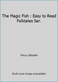 The Magic Fish : Easy to Read Folktales Ser.