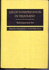 Use of Interpretation in Treatment: Technique and Art