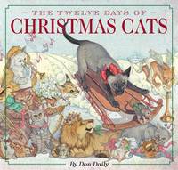 The Twelve Days of Christmas Cats (Hardcover) : The Classic Edition