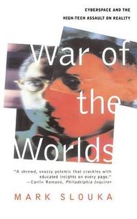 cover of War of the Worlds : Cyberspace and the High-Tech Assault on Reality