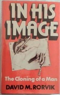 cover of In his image: The cloning of a man